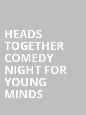 Heads Together Comedy Night for Young Minds at O2 Shepherds Bush Empire
